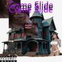 COME SLIDE (Explicit)