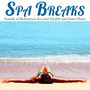 Spa Breaks - Sounds of Relaxation for your Health and Inner Peace