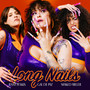 Long Nails (Explicit)