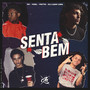 Senta Bem (Explicit)