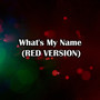 What's My Name (Red Version) (Cover en Español)