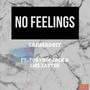 No Feelings (feat. TobyBoi Jack & Lms Zayter) [Explicit]