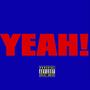 Yeah! (Explicit)