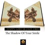 The Shadow of Your Smile