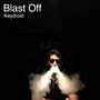 Blast Off (Explicit)