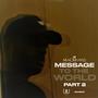 MESSAGE TO THE WORLD 2