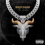 Drip Drop (feat. GSG Blaze & GSG Cashh) [Explicit]