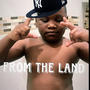 From The Land (Explicit)