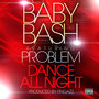 Dance All Night (feat. Problem) - Single