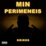 Min me perimeneis (Explicit)