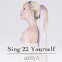 Sing 22 Yourself