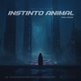 INSTINTO ANIMAL (Explicit)