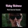 Risky Bidness (feat. Severed Sounds) [Explicit]