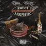 Sweet Aromatic (Explicit)