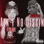 Aint Dissin (Explicit)