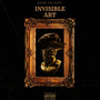 Invisible Art (Explicit)