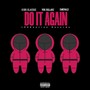 Do It Again (feat. YDR Dollarz, Emerald & Derique Loud) [Explicit]