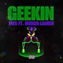 Geekin (feat. Munch Lauren) [Explicit]