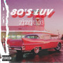 80’s Luv (Explicit)