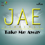 Take Me Away - Single