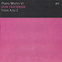 Piano Works VI: From A to Z [live]