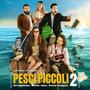 Pesci Piccoli 2 (Soundtrack Prime Video Serie)