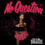 No Question (Explicit)