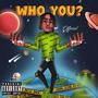 Who You (Explicit)