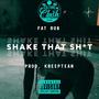 Shake That **** (Explicit)