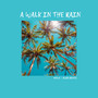 A Walk In The Rain (Explicit)