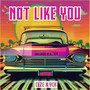 Not Like You