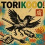 TORIKOOO!! 焼き鳥食って寝ろクルー (feat. SHIMPEI, 天晴！, CK, MCS & BENzo)