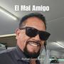 El Mal Amigo