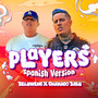 PLAYERS (Spanish Version) [Explicit]