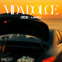 Vida Dolce (Explicit)