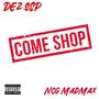 Come Shop (feat. Ncg MadMax) [Explicit]