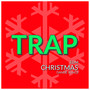 Trap EDM Christmas Dance Songs