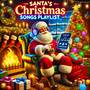 Santa's Christmas Songs Playlist