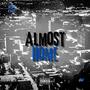 Almost Home (Explicit)