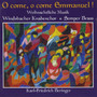 O come, o come Emmanuel