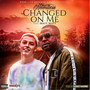 Changed on Me (Explicit)