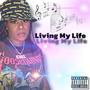 Living My Life (feat. Dominique Thomas) [Explicit]