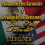 Paisanos Héroes Nacionales / Decálogo de los Mexicanos
