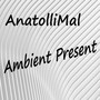 Ambient Present