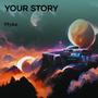 your story