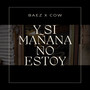 Y si mañana no estoy
