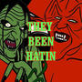 THEY BEEN HATIN (Explicit)