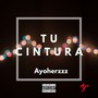 Tu Cintura (Explicit)