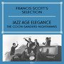 Francis Scott's Selection, Vol. 3 - Jazz Age Elegance
