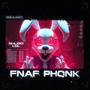 FNAF Phonk (Explicit)